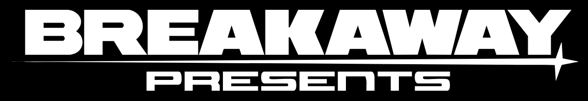 Breakaway Presents